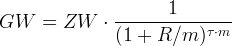 -------1-------- GW = ZW ⋅ τ⋅m (1 + R ∕m )