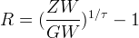 ZW R = (------)1∕τ - 1 GW