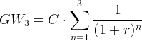 ∑3 ----1----- GW3 = C ⋅ (1 + r)n n=1